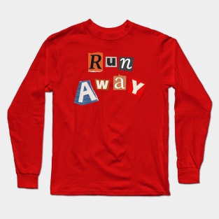 RUN AWAY Long Sleeve T-Shirt